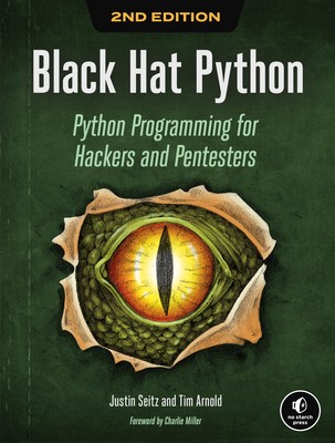 Black Hat Python: Python Programming for Hackers and Pentesters